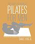 The complete book of pilates for men. by Daniel Lyon