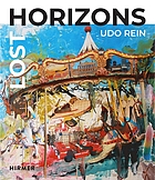 Lost horizons : Udo Rein