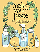Make your place : affordable, sustainable nesting skills