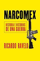 Narcomex : historia e historias de una guerra