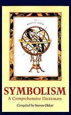 Symbolism : a comprehensive dictionary