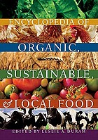 Encyclopedia of organic, sustainable and local food