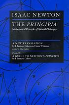 The Principia : mathematical principles of natural philosophy. Preceded by A guide to Newton's Principia / by I. Bernard Cohen.