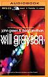 WILL GRAYSON, WILL GRAYSON. Autor: JOHN AND LEVITHAN  DAVID GREEN