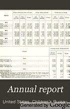 Annual report of the Chief, Children's Bureau to the Secretary of Labor.