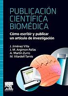Publicación Científica Biomédica : Cómo escribir y publicar un artículo de investigación