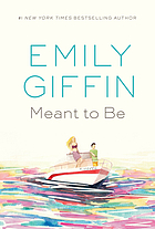 Meant to be : a novel