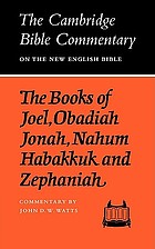 The books of Joel, Obadiah, Jonah, Nahum, Habakkuk and Zephaniah : Comm.