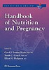 Handbook of nutrition and pregnancy by Carol Jean Lammi-Keefe