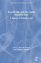 Knowledge and the early modern city : a history of entanglements