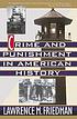 Crime and Punishment in American History by Lawrence M Friedman
