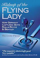 Kidnap of the flying lady : how many Germany captured both Rolls-Royce & Bentley