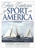 Four centuries of sport in America 1490-1890 door HERBERT MANCHESTER