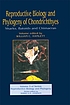Reproductive biology and phylogeny of Chondrichthyes... by William C Hamlett