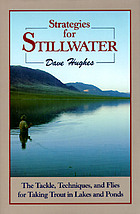 Strategies for stillwater : the tackle, techniques, and flies for taking trout in lakes and ponds