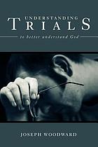 Understanding trials to better understand God