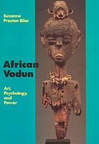 African vodun : art, psychology, and power