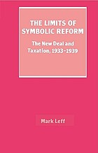 The limits of symbolic reform : the New Deal and taxation, 1933-1939