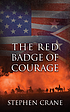 The red badge of courage 作者： Stephen Crane