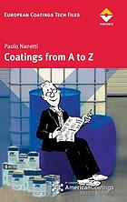 Coatings from A to Z : a concise compilation of technical terms
