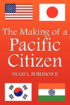 The making of a Pacific citizen