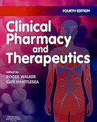 Clinical Pharmacy and Therapeutics – by Roger Walker and Cate Whittlesea