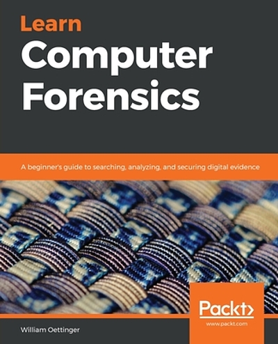 Learn Computer Forensics : A Beginner's Guide To Searching, Analyzing ...