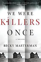 Brigid Quinn. 04 : We were killers once : a thriller