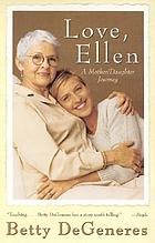 Love, Ellen : a mother/daughter journey