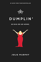 Dumplin' : go big or go home