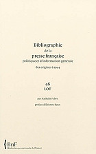 Bibliographie de la presse française politique et d'information générale, des origines à 1944. / 46, Lot