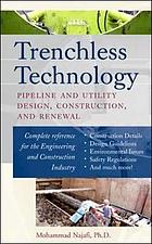 Trenchless technology : pipeline and utility design, construction, and renewal