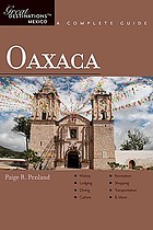 Oaxaca : a complete guide