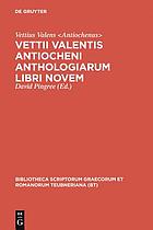 Vettii Valentis Antiocheni Anthologiarum libri novem