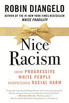 Nice Racists How Progressive White People Uphold Racism
