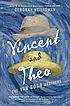 Vincent and Theo : the Van Gogh brothers by  Deborah Heiligman 