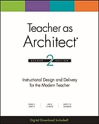 Teacher as Architect : Instructional design and delivery for the modern teacher