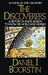 The discoverers. 著者： Daniel J Boorstin