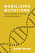 Mobilizing mutations : human genetics in the age... by  Daniel Navon 