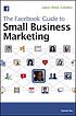 The Facebook guide to small business marketing by  Ramon Ray 