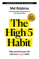 The high 5 habit : take control of your life with one simple habit