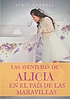 Las aventuras de Alicia en el País de las Maravillas 著者： Lewis Carroll