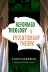 Reformed theology and evolutionary theory 作者： Gijsbert van den Brink