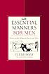 Essential manners for men : what to do, when to... by  Peter Post 