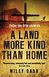 A land more kind than home Autor: Wiley Cash