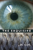 The exquisite : a novel