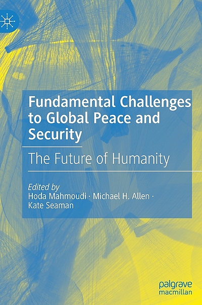 Fundamental Challenges To Global Peace And Security : The Future Of ...