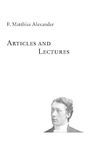 Articles and lectures : articles, published letters and lectures on the F.M. Alexander technique