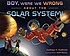 Boy, were we wrong about the solar system! by  Kathleen V Kudlinski 