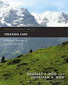 Creation care : a biblical theology of the natural world